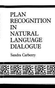 Cover of: Plan recognitionin natural language dialogue | Sandra Carberry