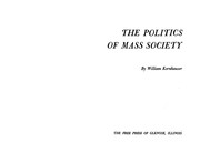 Cover of: The politics of mass society | William Kornhauser