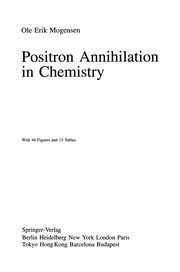 Cover of: Positron Annihilation in Chemistry | Ole Erik Mogensen