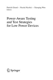 Cover of: Power-aware testing and test strategies for low power devices by Girard, Patrick Ph. D., Nicola Nicolici, Xiaoqing Wen