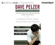 Cover of: The Privilege of Youth  by David J. Pelzer