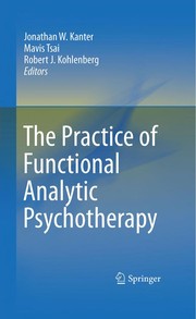 Cover of: The practice of functional analytic psychotherapy | Jonathan Kanter