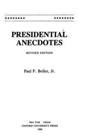 Cover of: Presidential anecdotes by Paul F. Boller
