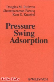 Cover of: Pressure swing adsorption | Douglas M. Ruthven