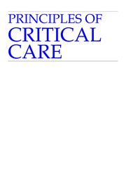 Principles of critical care by Jesse B. Hall, Gregory A. Schmidt, Lawrence D. H. Wood