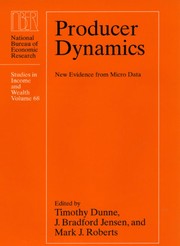 Cover of: Producer dynamics by edited by Timothy Dunne, J. Bradford Jensen, and Mark J. Roberts.