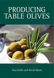 Cover of: Producing table olives by Stan Kailis