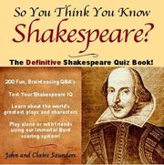 Cover of: So You Think You Know Shakespeare?: The Ultimate Shakespeare Quiz Book