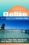 Cover of: Open Road's Best of Belize (Open Road's the Best of Belize)