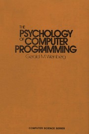 The psychology of computer programming by Gerard M. Weinberg