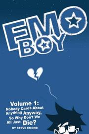 Cover of: Emo Boy Volume 1: Nobody Cares About Anything Anyway, So Why Don't We All Just Die?