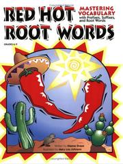 Cover of: Red Hot Root Words: Mastering Vocabulary With Prefixes, Suffixes And Root Words (Book 2)