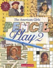 Cover of: Pencil Play 2: Word Games, Picture Puzzles, Mazes, and More! (American Girls Collection Sidelines)