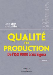 Cover of: Qualité en production: de l'ISO 9000 à Six Sigma