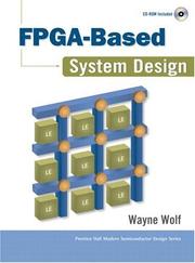 Cover of: FPGA-Based System Design (Prentice Hall Modern Semiconductor Design Series: PH Signal Integrity Library) by Wayne Wolf