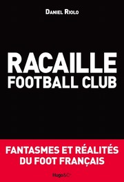 Racaille football club by Daniel Riolo