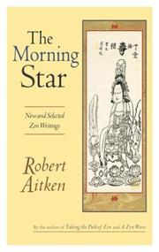 Cover of: The Morning Star: New and Selected Zen Writings