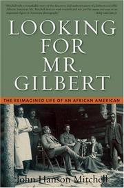 Cover of: Looking for Mr. Gilbert: The Reimagined Life of an African American