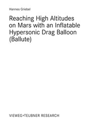 Cover of: Reaching High Altitudes on Mars with an Inflatable Hypersonic Drag Balloon (Ballute) | Hannes Griebel