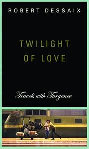 Cover of: Twilight of Love by Robert Dessaix