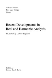 Cover of: Recent developments in real and harmonic analysis | Carlos A Cabrelli