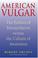 Cover of: American Vulgar