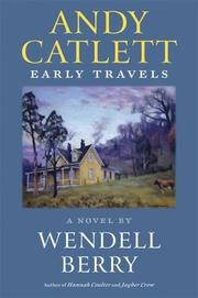 Cover of: Andy Catlett: Early Travels by Wendell Berry