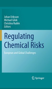 Cover of: Regulating Chemical Risks: European and Global Challenges