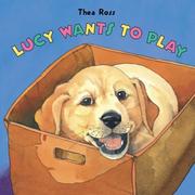 Cover of: Lucy Wants to Play