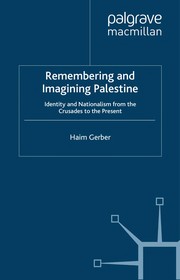 Cover of: Remembering and imagining Palestine by Haim Gerber