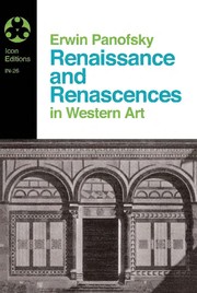 Renaissance and renascences in Western art by Erwin Panofsky