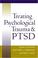 Cover of: Treating Psychological Trauma and PTSD