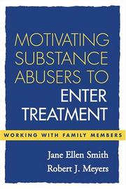 Cover of: Motivating Substance Abusers to Enter Treatment: Working with Family Members