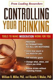 Cover of: Controlling Your Drinking: Tools to Make Moderation Work for You