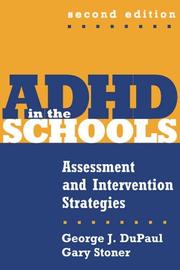 Cover of: ADHD in the Schools, Second Edition: Assessment and Intervention Strategies (Guilford School Practitioner Series)