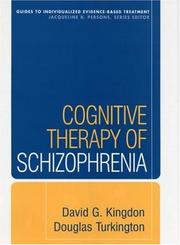 Cover of: Cognitive Therapy of Schizophrenia (Guides to Individualized Evidence-Based Treatment)