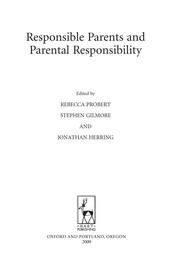 Responsible parents and parental responsibility by Rebecca Probert, Stephen Gilmore, Jonathan Herring