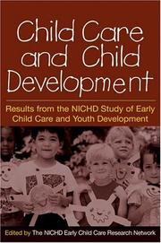 Cover of: Child Care and Child Development: Results from the NICHD Study of Early Child Care and Youth Development