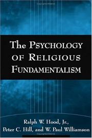 The psychology of religious fundamentalism by Peter C. Hill, W. Paul Williamson