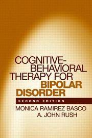 Cover of: Cognitive-Behavioral Therapy for Bipolar Disorder, Second Edition by Monica Ramirez Basco, A. John Rush
