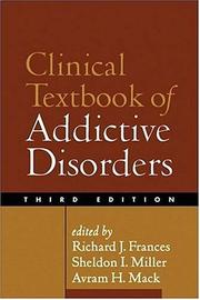 Clinical textbook of addictive disorders by Richard J. Frances, Avram H. Mack