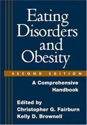 Cover of: Eating Disorders and Obesity, Second Edition: A Comprehensive Handbook