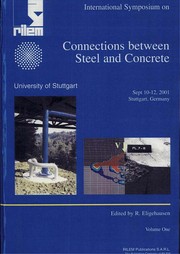 Cover of: Connections between steel and concrete | Symposium on Connections Between Steel and Concrete (1st 2001 Stuttgart, Germany)