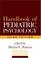 Cover of: Handbook of Pediatric Psychology, Third Edition