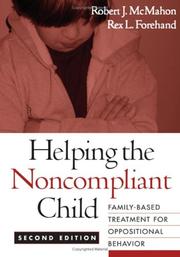 Cover of: Helping the Noncompliant Child, Second Edition: Family-Based Treatment for Oppositional Behavior