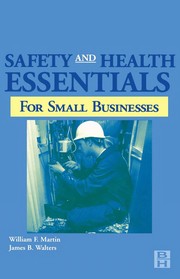 Cover of: Safety and health essentials for small businesses | Martin, William F.
