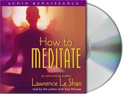 Cover of: How to Meditate by Lawrence LeShan