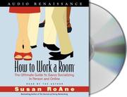 Cover of: How to Work a Room by Susan RoAne, Susan RoAne