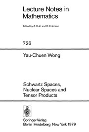 Cover of: Schwartz spaces, nuclear spaces, and tensor products | Yau-Chuen Wong