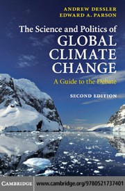 Cover of: The science and politics of global climate change: a guide to the debate
